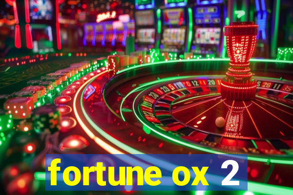 fortune ox 2